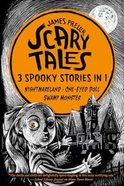 Scary Tales: 3 Spooky Stories in 1 (Nightmareland) (One-Eyed Doll) (Swamp Monster)