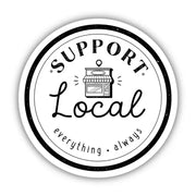 Support Local Everything Always Sticker - Shop Local by Wild Lark