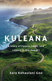 Kuleana: A Story of Family, Land, and Legacy in Ol