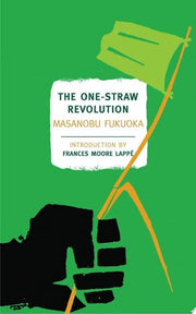 One-Straw Revolution: An Introduction to Natural F