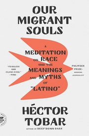 Our Migrant Souls: A Meditation on Race and the Me