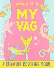 My Vag A Rhyming Coloring Book