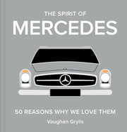 The Spirit of Mercedes - 50 Reasons Why We Love Them
