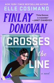 Finlay Donovan Crosses the Line A Novel