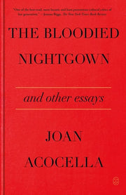 Bloodied Nightgown and Other Essays