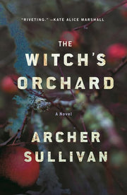 The Witch's Orchard A Novel