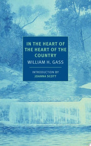In the Heart of the Heart of the Country : And Oth