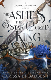 Ashes & the Star-Cursed King: Book 2 of the Nightb