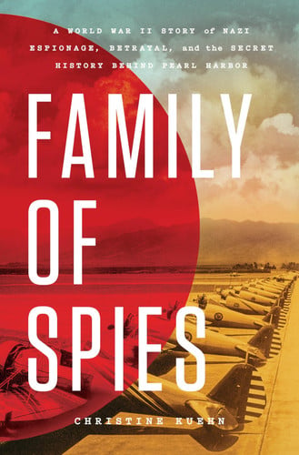 Family of Spies: A World War II Story of Nazi Espi