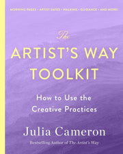 Artist's Way Toolkit: How to Use the Creative Prac