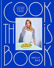 Cook This Book : Techniques That Teach and Recipes