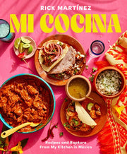Mi Cocina Recipes and Rapture from My Kitchen in M