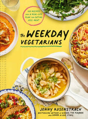 The Weekday Vegetarians 100 Recipes and a Real-Life Plan for Eating Less Meat: A Cookbook