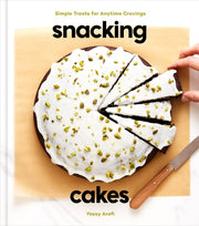 Snacking Cakes Simple Treats for Anytime Cravings: A Baking Book