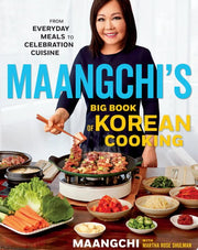 Maangchi's Big Book of Korean Cooking: From Every