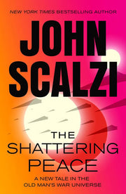The Shattering Peace Old Man's War Book 7