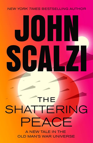 The Shattering Peace Old Man's War Book 7