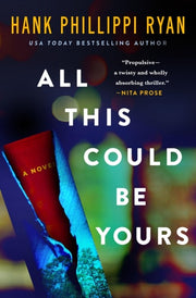 All This Could Be Yours: A Novel