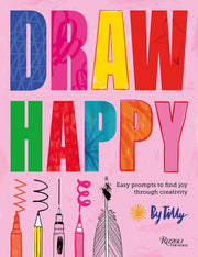 Draw Happy: Easy prompts to find joy through creat
