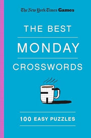 New York Times Games The Best Monday Crosswords: 100 Easy Puzzles