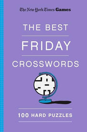 New York Times Games The Best Friday Crosswords: 100 Hard Puzzles