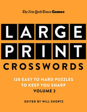 New York Times Games Large-Print Crosswords Volume 2 120 Easy to Hard Puzzles to Keep You Sharp
