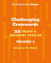 New York Times Games Challenging Crosswords Volume 3 50 Friday and Saturday Puzzles