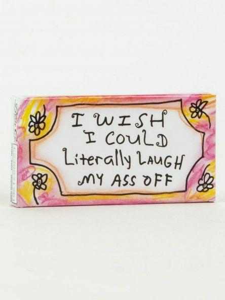 Laugh My Ass Off Gum by SidePony Boutique