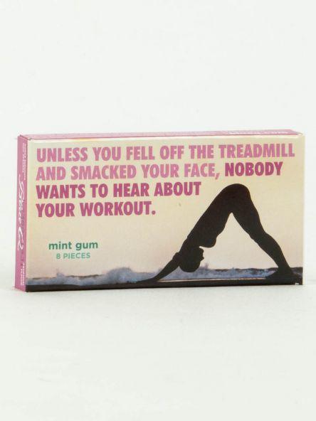 Unless you fell off a treadmill gum by SidePony Boutique