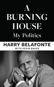 A Burning House: My Politics