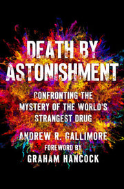 Death by Astonishment: Confronting the Mystery of