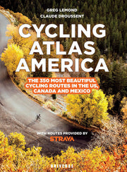 Cycling Atlas North America: The 350 Most Beautifu