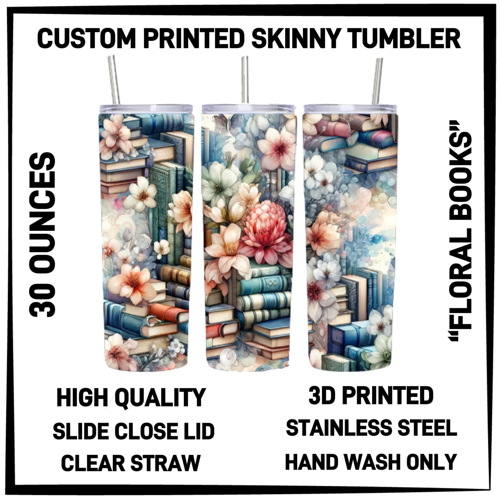 30oz Skinny Tumbler - Floral Books by SidePony Boutique