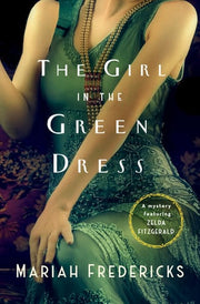 Girl in the Green Dress: A Mystery Featuring Zelda