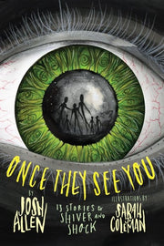 Once They See You: 13 Stories to Shiver and Shock
