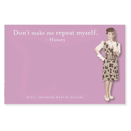 Shannon Martin Design Don t Make Me Repeat Myself Sticky Notes 75 stickies