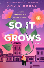 So It Grows - A Novel