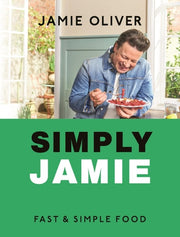 Simply Jamie Fast & Simple Food [American Measurements]