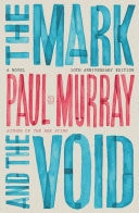 The Mark and the Void A Novel (10th Anniversary Edition)
