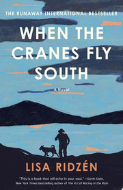 When the Cranes Fly South A Novel