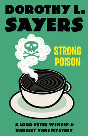 Strong Poison A Lord Peter Wimsey & Harriet Vane Mystery