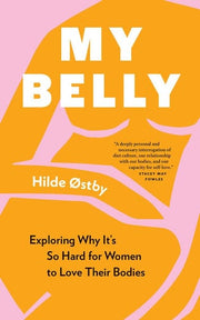 My Belly: Exploring Why It’s So Hard for Wom
