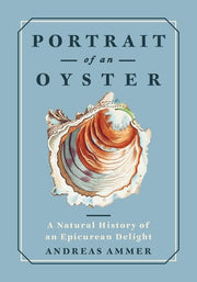 Portrait of an Oyster: A Natural History of an Epi