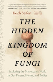 Hidden Kingdom of Fungi: Exploring the Microscopic