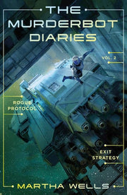 Murderbot Diaries Vol. 2: Rogue Protocol, Exit Str