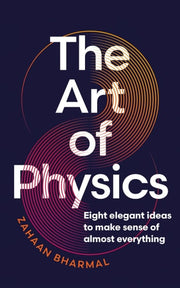 Art of Physics: How Science Explains the Chaos, Co