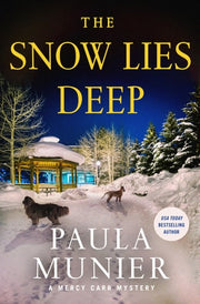 The Snow Lies Deep A Mercy Carr Mystery