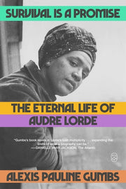 Survival Is a Promise The Eternal Life of Audre Lorde