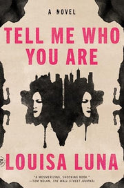 Tell Me Who You Are A Novel