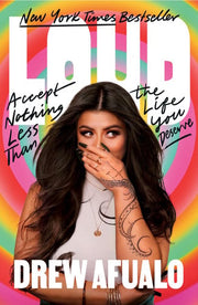 Loud: Accept Nothing Less Than the Life You Deserv
